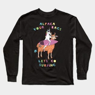 Alpaca Your Bags Let s Go Surfing Unicorn Long Sleeve T-Shirt